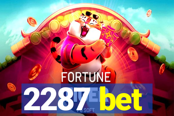 2287 bet